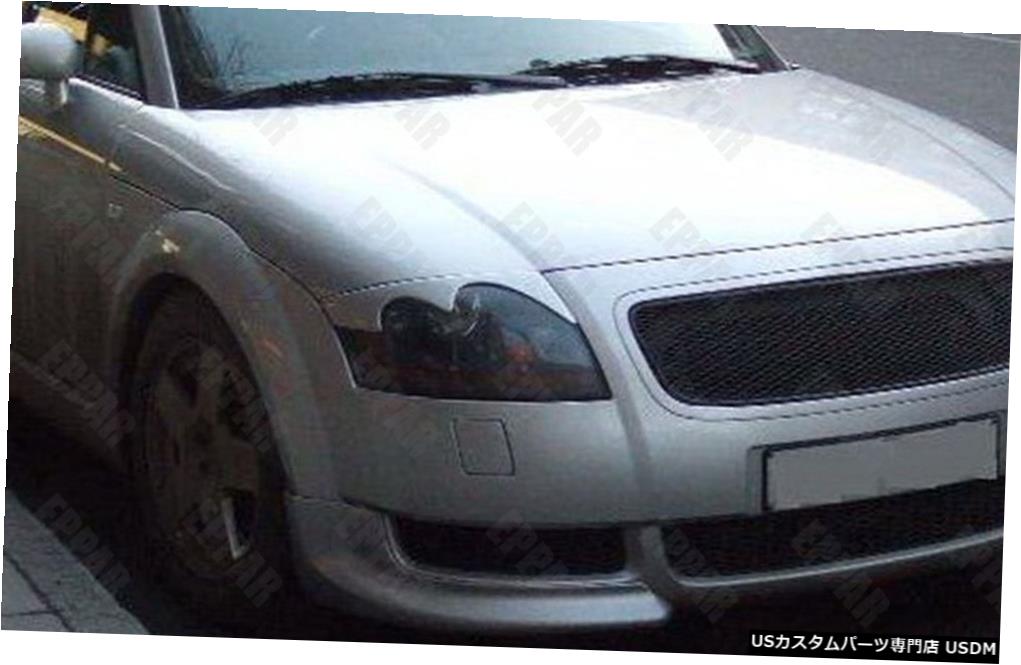 2000-2006アウディTTロードスタークーペMK1の未塗装ガラス繊維ヘッドライトまぶたまゆ毛 Unpainted Fiberglass Headlight Eyelids Eyebrows for 2000-2006 Audi TT Roadster Coupe MK1
